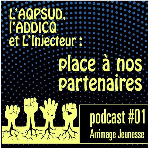 L’Aqpsud, l’Addicq et l’Injecteur : place à nos partenaire | Arrimage Jeunesse