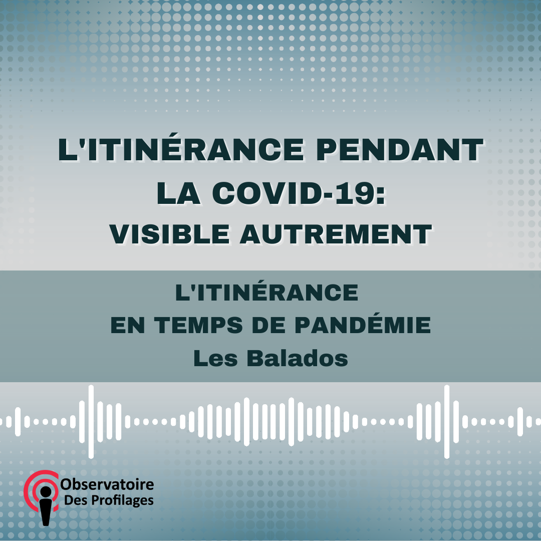 L’itinérance pendant la COVID-19: visible autrement